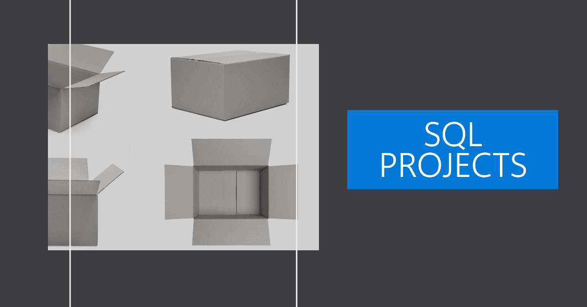 Get to know SQL projects